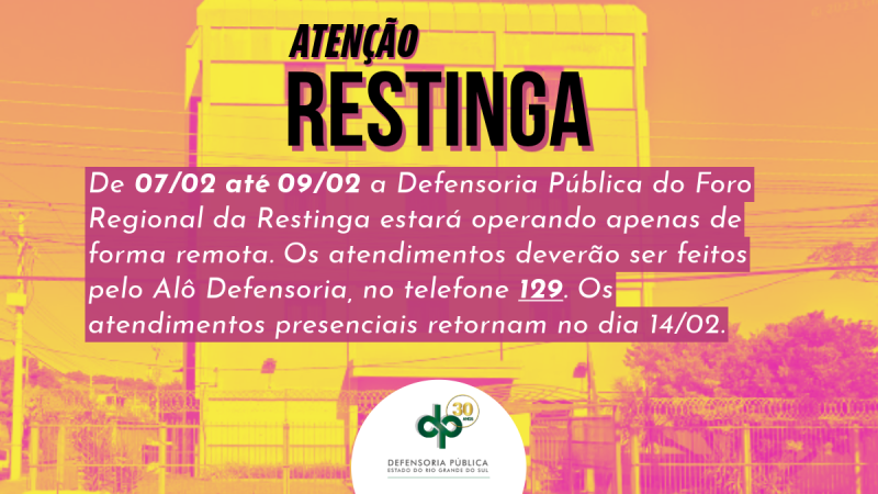 DPE/RS no bairro Restinga, em Porto Alegre, ficará fechado entre os dias 7 a 9 de fevereiro