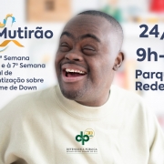 O mutirão é alusivo à 8ª Semana Estadual e à 7ª Semana Municipal de Conscientização sobre a Síndrome de Down.