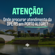 foto do largo dos açorianos e os dizeres atenção onde procurar atendimento da DPE em Porto Alegre?